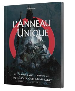 L'Anneau Unique : Le Jeu de Rôle dans l'univers du Seigneur des Anneaux